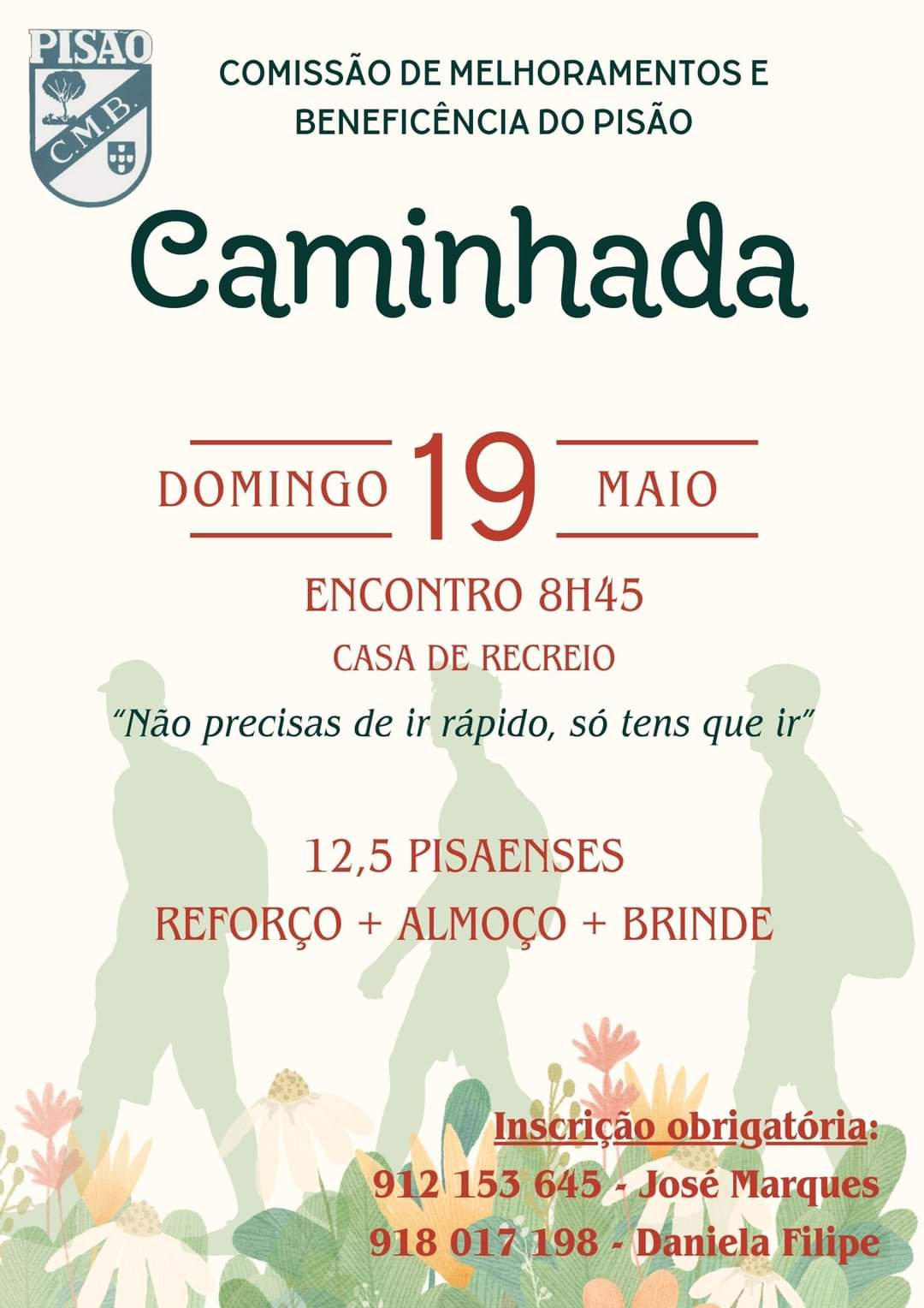 19 Mai - 8:45 - Caminhada-organização Comissão de Melhoramentos do Pisão (sede da Associação)  Obrigada